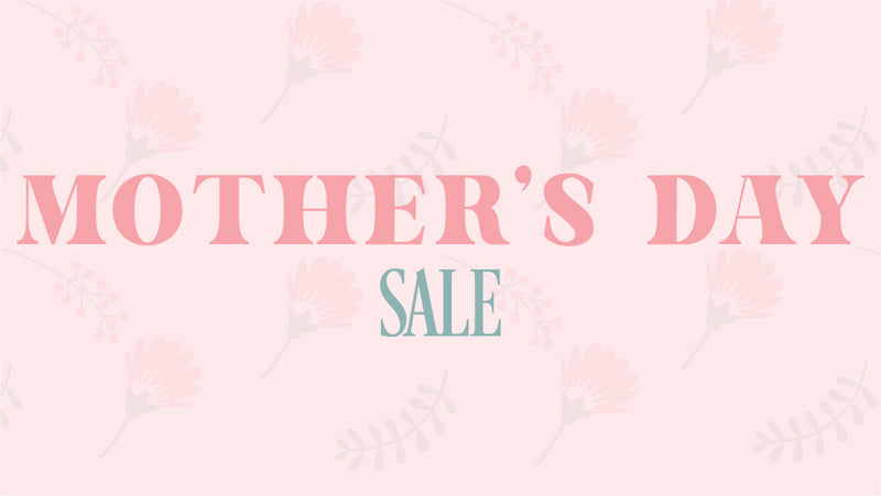 Mother's Day Sale